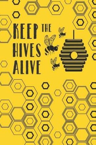 Cover of Keep the Hives Alive