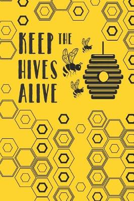 Book cover for Keep the Hives Alive