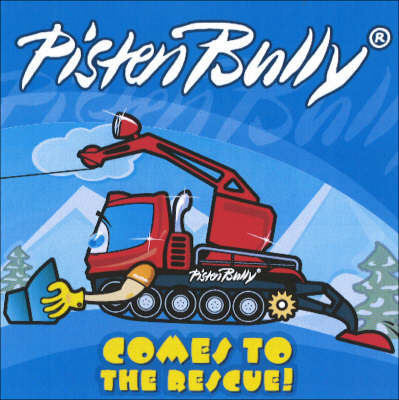 Book cover for Pisten Bully Comes to the Rescue