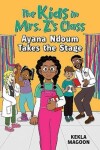 Book cover for Kids in Mrs. Z's Class 06 Ayana Ndoum Takes the Stage