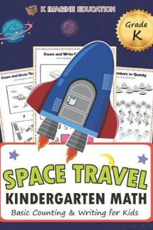 Cover of Space Travel Kindergarten Math Grade K
