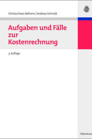 Cover of Aufgaben Und Fälle Zur Kostenrechnung