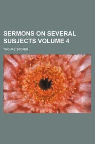 Cover of Sermons on Several Subjects Volume 4