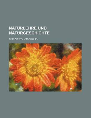 Book cover for Naturlehre Und Naturgeschichte; Fur Die Volksschulen