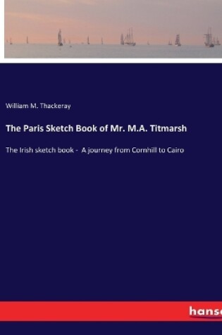 Cover of The Paris Sketch Book of Mr. M.A. Titmarsh