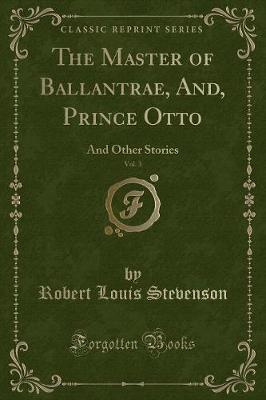 Book cover for The Master of Ballantrae, And, Prince Otto, Vol. 3