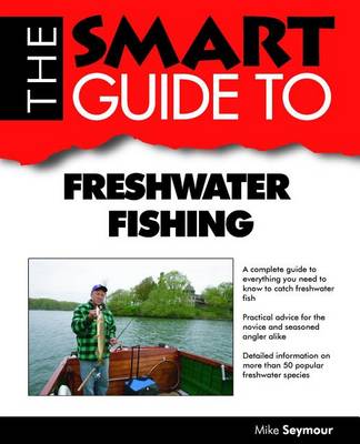 Cover of The Smart Guide to Freshwater Fishing