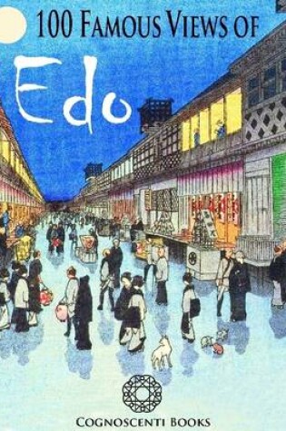 Cover of 100 Famous Views of Edo