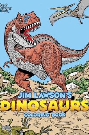 Cover of Jim Lawson's Dinosaurs Coloring Book