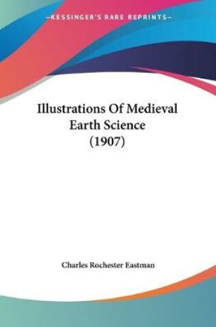 Cover of Illustrations Of Medieval Earth Science (1907)