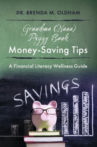 Cover of Grandma (Nana) Piggy Bank Money- Saving Tips