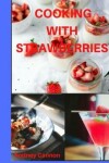 Book cover for Cooking With Strawberries