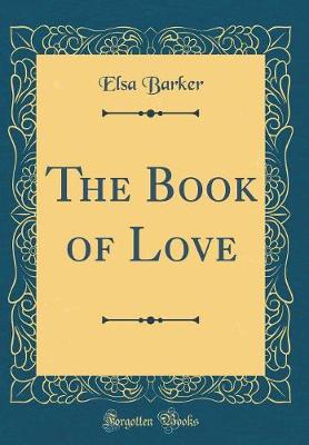 Book cover for The Book of Love (Classic Reprint)