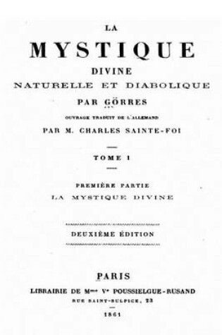 Cover of La Mystique Divine Naturelle et Diabolique - Tome I