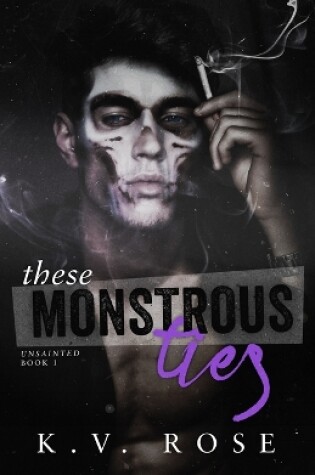 Cover of These Monstrous Ties
