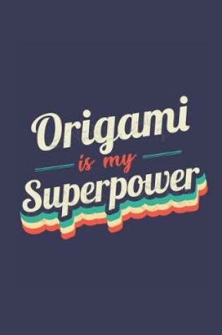 Cover of Origami Is My Superpower