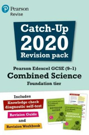 Cover of Pearson Edexcel GCSE (9-1) Combined Science Foundation tier Catch-up 2020 Revision Pack