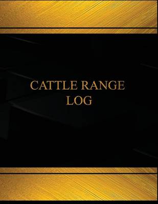 Book cover for Cattle Range Log (Log Book, Journal - 125 pgs, 8.5 X 11 inches)