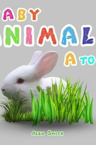 Cover of Baby Animals A to Z