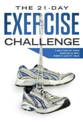 Cover of The 21-Day Exercise Challenge