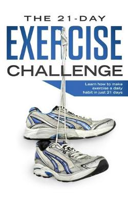 Cover of The 21-Day Exercise Challenge