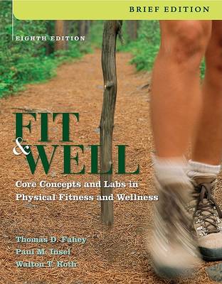 Book cover for Fit and Well, Brief: Core Concepts and Labs in Physical Fitness and Wellness