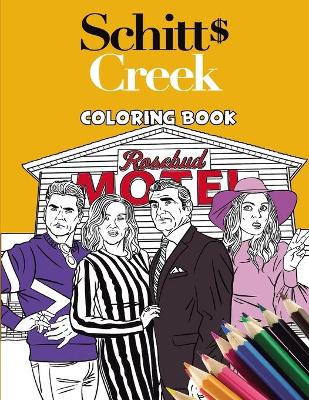 Book cover for Schitt's Creek Coloring Book