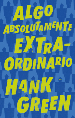 Book cover for Algo absolutamente extraordinario /An Absolutely Remarkable Thing