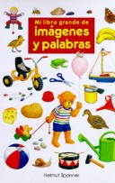 Book cover for Mi Libro Grande de Imagenes y Palabras