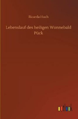 Cover of Lebenslauf des heiligen Wonnebald Pück