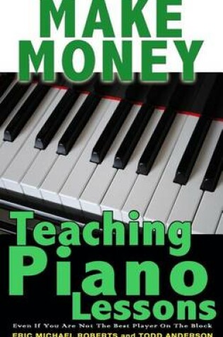 Cover of Make Money Teaching Piano Lessons