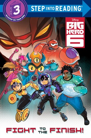 Book cover for Fight to the Finish! (Disney Big Hero 6)