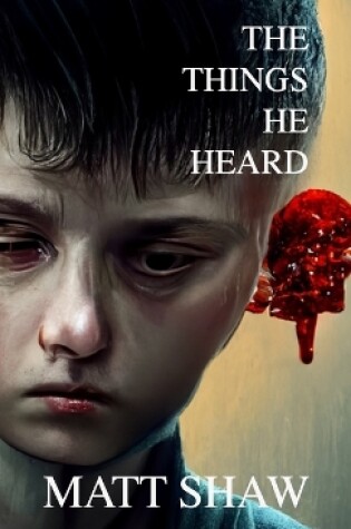 Cover of The Things He Heard