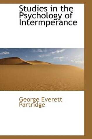 Cover of Studies in the Psychology of Intermperance