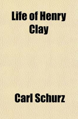 Cover of Life of Henry Clay (Volume 2)