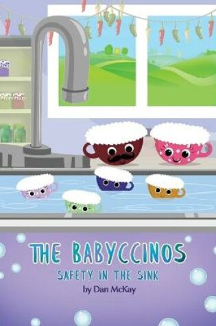 Cover of The Babyccinos Safety in the Sink