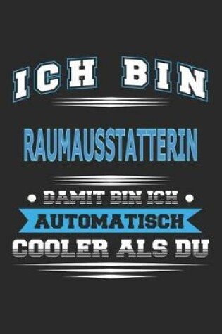 Cover of Ich bin Raumausstatterin Damit bin ich automatisch cooler als du