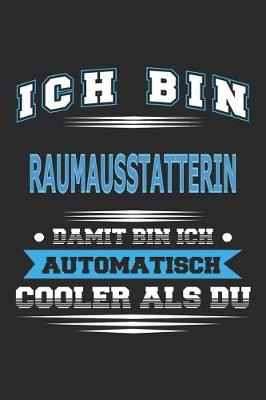 Book cover for Ich bin Raumausstatterin Damit bin ich automatisch cooler als du