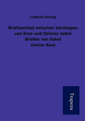 Book cover for Briefwechsel Zwischen Varnhagen Von Ense Und Oelsner Nebst Briefen Von Rahel