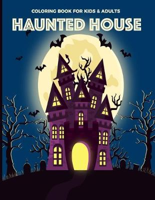 Book cover for Coloring Book For Kids & Adults Haunted House