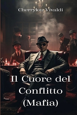 Book cover for Il Cuore del Conflitto (Mafia)