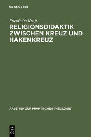 Cover of Religionsdidaktik Zwischen Kreuz Und Hakenkreuz