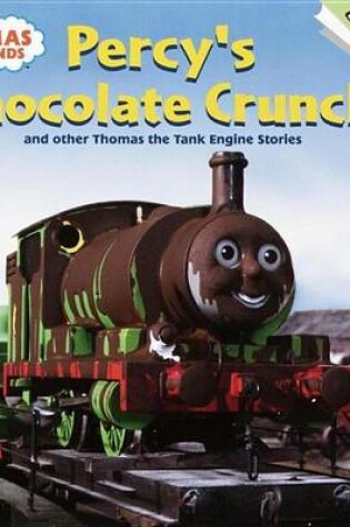 Cover of Thomas and Friends: Percy's Chocolate Crunch and Other Thomas the Tank Engine Stories (Thomas & Friends)