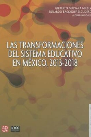 Cover of Las Transformaciones del Sistema Educativo En Mexico, 2013-2018