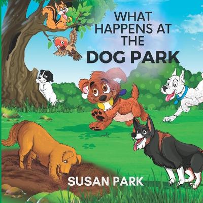 Book cover for What Happens at The Dog Park