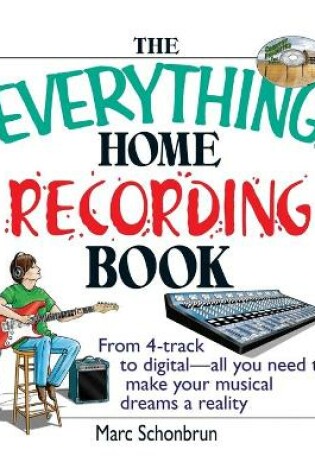 Cover of The Everything Home Recording Book