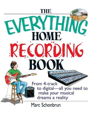 Book cover for The Everything Home Recording Book