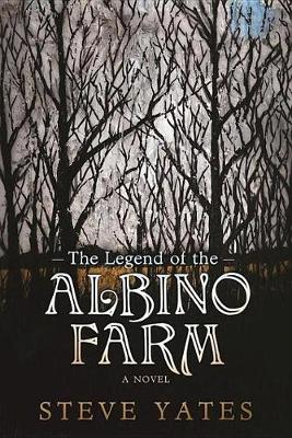 Book cover for The Legend of the Albino Farm