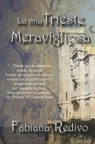 Cover of La MIA Trieste Meravigliosa