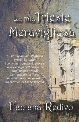 Book cover for La MIA Trieste Meravigliosa